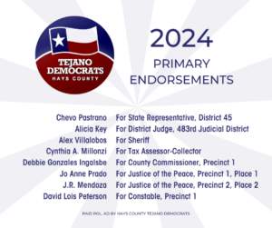 Hays County Tejano Democrats March 2024 Endorsement List